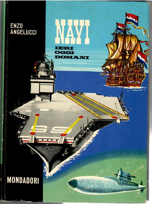 Navi Ieri Oggi Domani - Enzo Angelucci - copertina