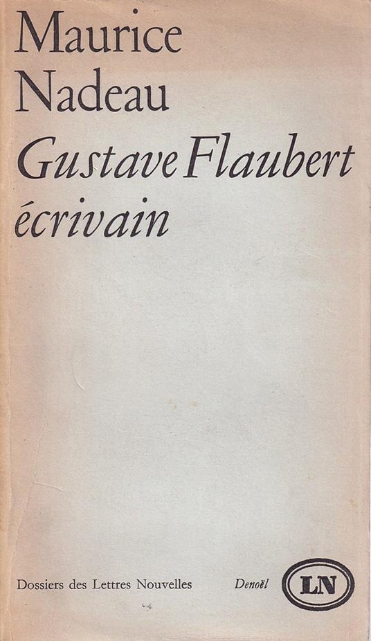 Gustave Flaubert écrivain - Maurice Nadeau - copertina