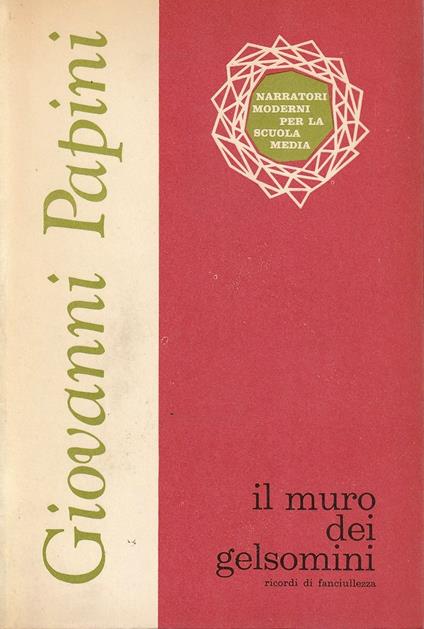 Il Muro dei Gelsomini (Ricordi di fanciullezza) - Giovanni Papini - copertina