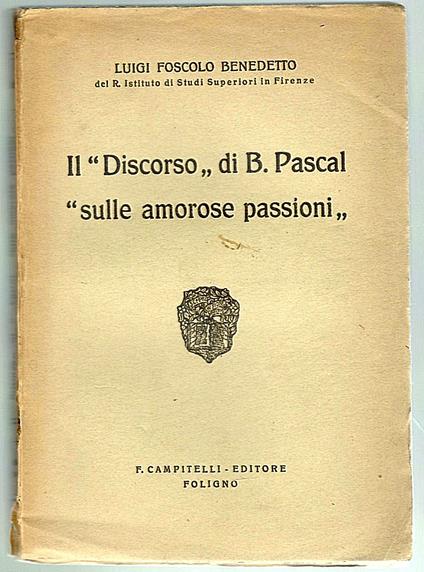 Il Discorso Di B. Pascal Sulle Amorose Passioni - Benedetto L. Foscolo - copertina