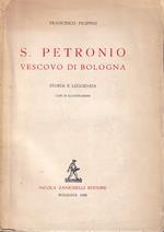 S. Petronio Vescovo di Bologna. Storia e leggenda