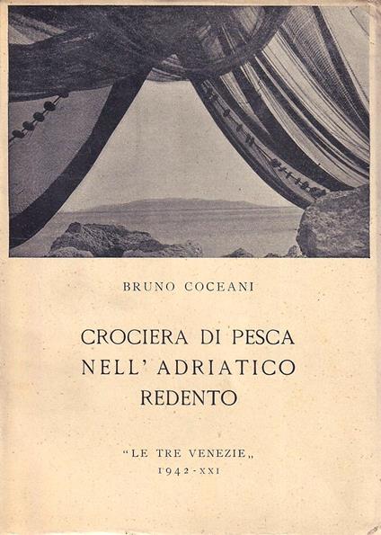 Crociera di pesca nell'Adriatico redento - Bruno Coceani - copertina