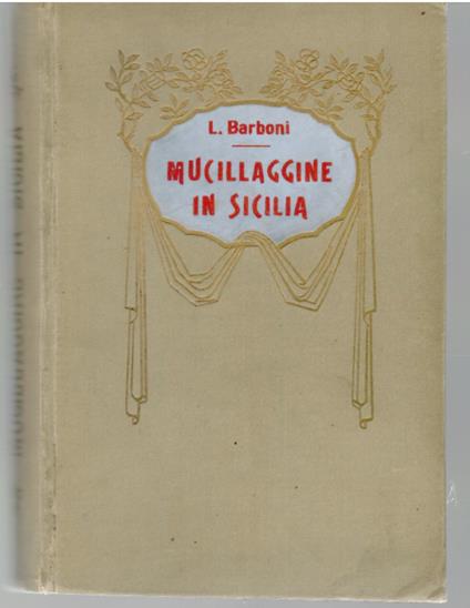 Nucillaggine in Sicilia Viaggio in Automobile Traverso l'Italia (Séguito a Patria) - Leopoldo Barboni - copertina