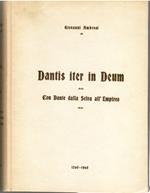 Dantis Iter in Deum. Con Dante nella selva dell'empireo