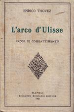 L' arco d'Ulisse. Prose di combattimento