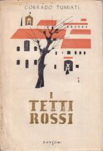 I tetti rossi. Ricordi di un medico - Zaino di sanità (1915-18)