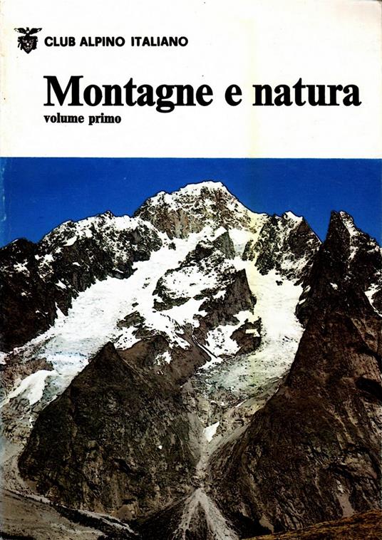 Montagne e natura. Volume Primo: le Alpi - copertina