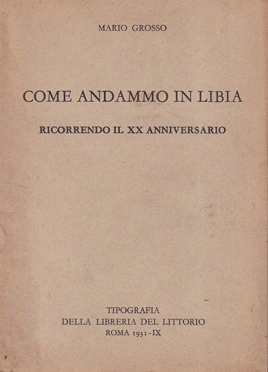 Come andammo in Libia (Ricorrendo il XX anniversario) - Mario Grosso - copertina