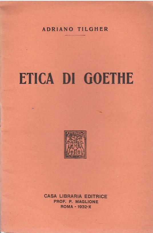 Etica Di Goethe - Adriano Tilgher - copertina