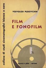 Film e fonofilm. Il soggetto, la direzione artistica, l'attore, il film sonoro