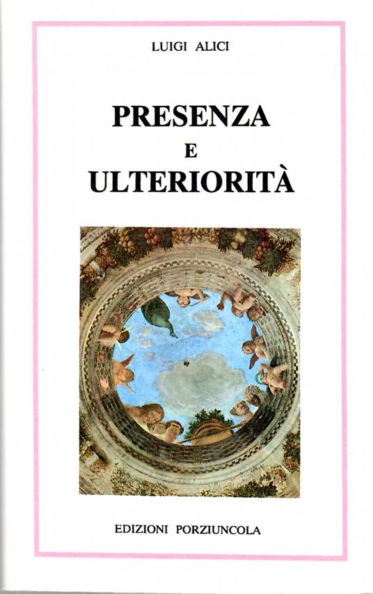 Presenza e ulteriorità - Luigi Alici - copertina