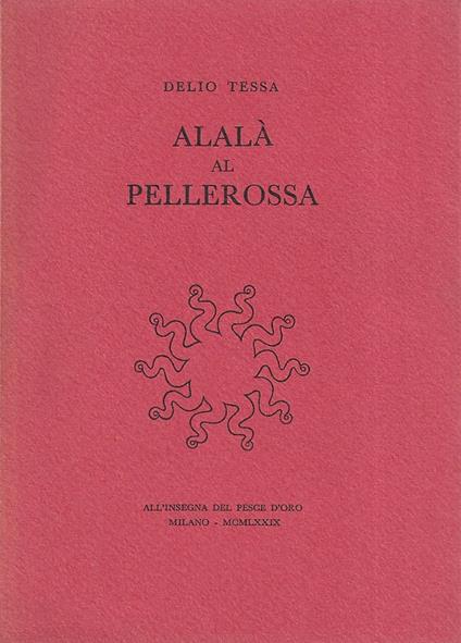 Alalà al pellerossa. Satire antifasciste e altre poesie disperse - Delio Tessa - copertina