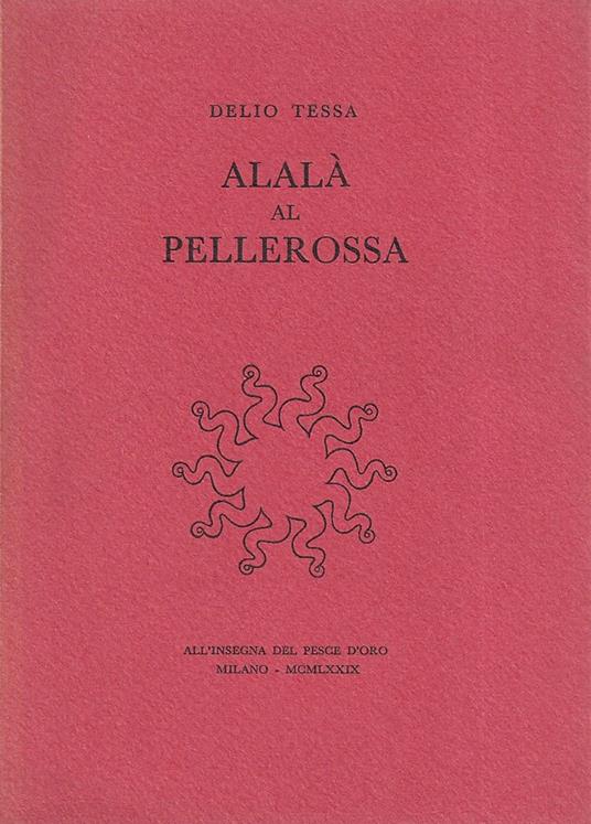 Alalà al pellerossa. Satire antifasciste e altre poesie disperse - Delio Tessa - copertina