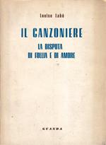 Il Canzoniere. La disputa di follia e di amore