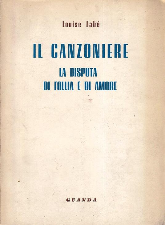 Il Canzoniere. La disputa di follia e di amore - Louise Labé - copertina