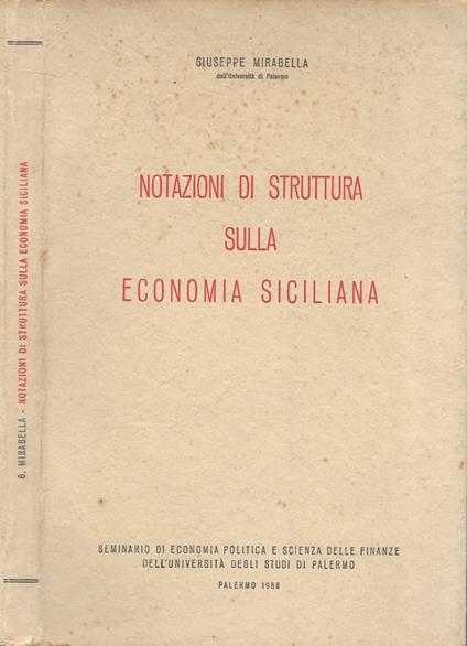 Notazioni di struttura sulla economia siciliana - Giuseppe Mirabella - copertina