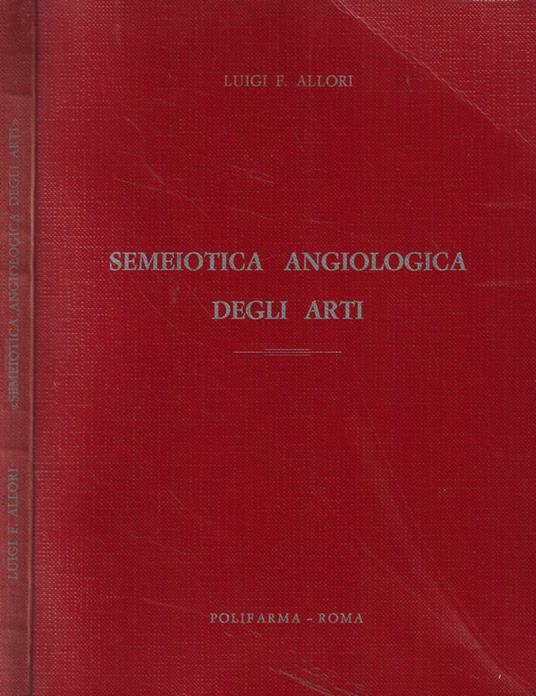 Semeiotica angiologica degli arti - Luigi Allori - copertina