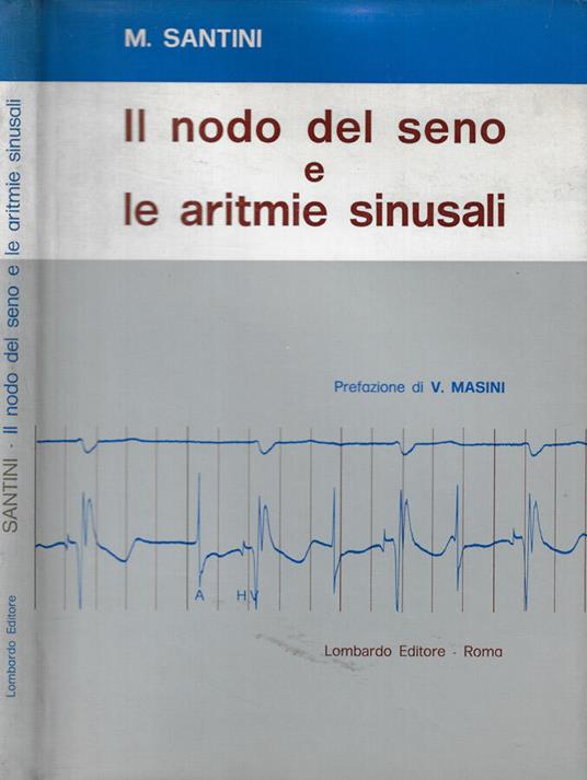 Il nodo del seno e le aritmie sinusali - Massimo Santini - copertina