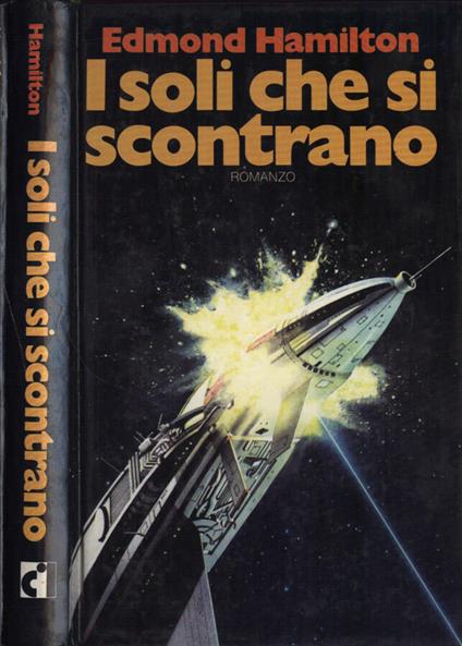 i soli che si scontrano - Edmond Hamilton - copertina