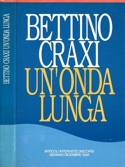 Un'onda lunga - Bettino Craxi - copertina
