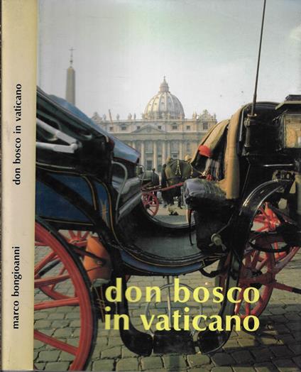 Don Bosco in Vaticano - Marco Bongioanni - copertina