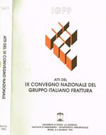 IGF9. Atti del IX convegno nazionale del gruppo italiano frattura
