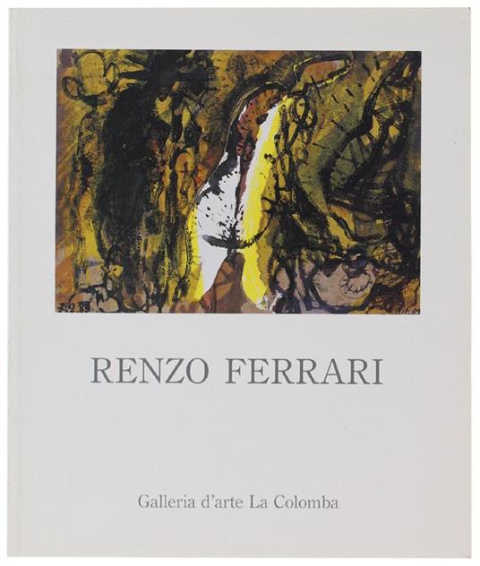 Renzo Ferrari. Opere Recenti - Francesco Porzio - copertina