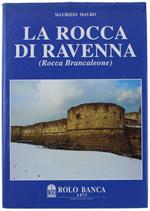 La Rocca Di Ravenna (Rocca Brancaleone) - Mauro Maurizio