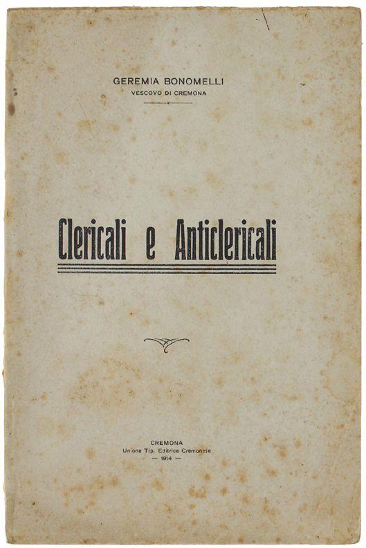 Clericali E Anticlericali - Geremia Bonomelli - copertina