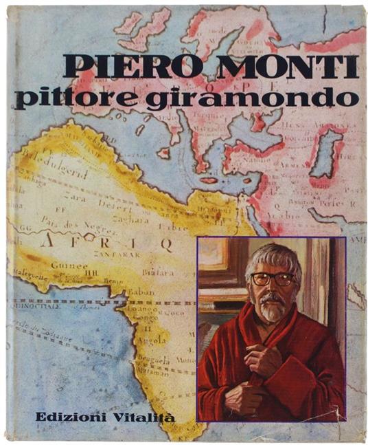 Piero Monti Pittore Giramondo - copertina