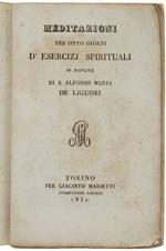 Meditazioni Per Otto Giorni D'Esercizi Spirituali In Privato