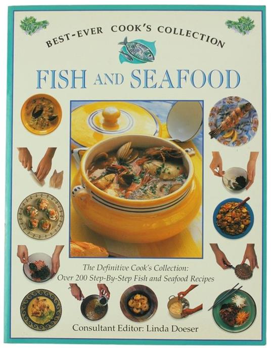 Fish And Seafood. The Definitive Cook'S Collection: Over 200 Step-By-Step Fish And Seafood Recipes - Linda Doeser - copertina