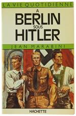 La Vie Quotidienne A Berlin Sous Hitler