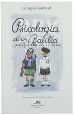 Psicologia Di Un Balilla - Quel Balilla Che C'È In Me