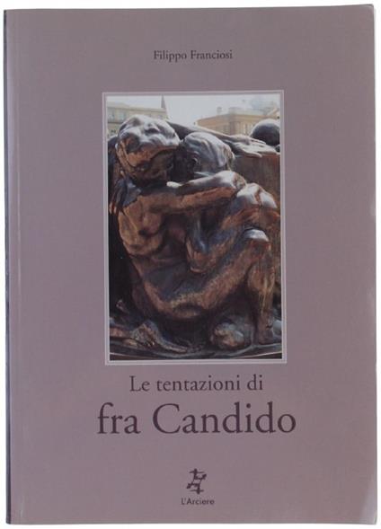 Le Tentazioni Di Fra Candido - Filippo Franciosi - copertina