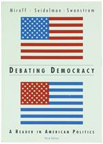 Debating Democracy. A Reader In American Politics