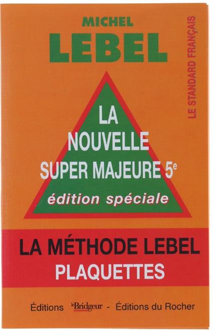 La Nouvelle Super Majeure Cinquieme. Edition Speciale, La Methode Lebel - Plaquettes - Michel Lebel - copertina