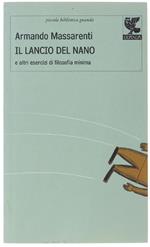 Il Lancio Del Nano E Altri Esercizi Di Filosofia Minima