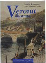 Verona Illustrata. La Città E Il Territorio In Piante E Vedute Dal Xv Al Xx Secolo