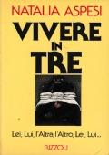 Vivere in tre Lei, Lui, l’Altra, l’Altro, Lei, Lui .. - Natalia Aspesi - copertina