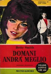 Domani Andrà Meglio - Betty Smith - copertina