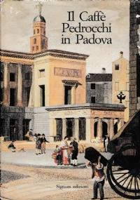 Il caffè Pedrocchi in Padova - copertina