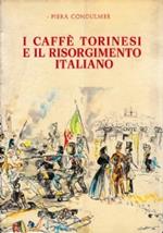 I Caffè torinesi e il Risorgimento italiano