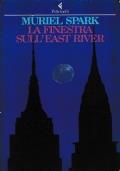 Una Finestra Sull’East River - Muriel Spark - copertina