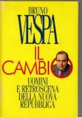 Il Cambio - Uomini E Retroscena Della Nuova Repubblica - Bruno Vespa - copertina