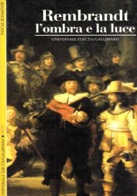 Rembrandt L’Ombra E La Luce - Pascal Bonafoux - copertina