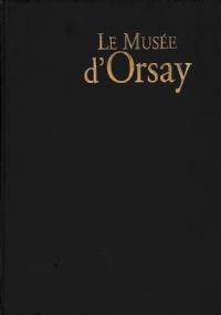 Le Musée d’Orsay : Histoire, architectures, collections - copertina