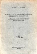 Il ponte fra la spiritualità cosmica e l’elemento fisico umano. La ricerca della nuova Iside, la divina sofia