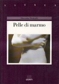 Pelle Di Marmo - Slavenka Drakulic - copertina