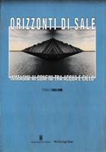Orizzonti Di Sale Immagini Ai Confini Tra Acqua E Cielo